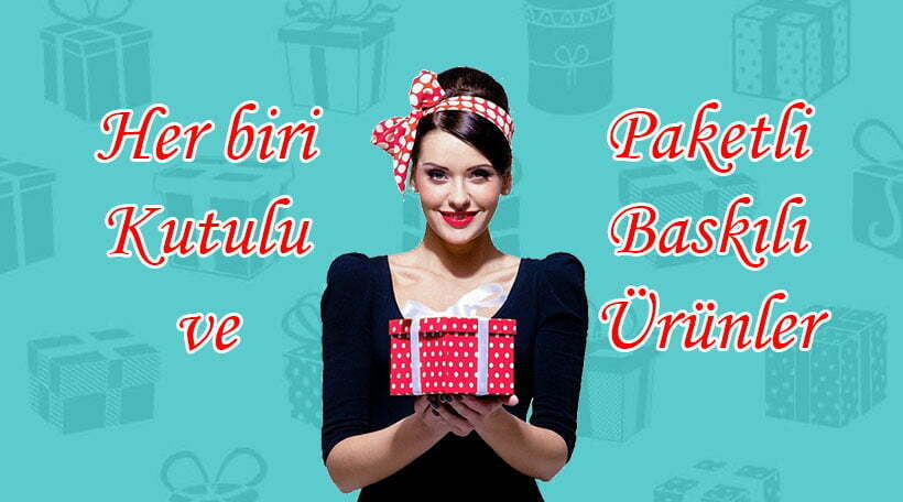 Her Biri Kutulu ve Paketli Baskılı Ürünler