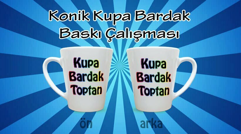 Konik Kupa Bardak Baskı Çalışması